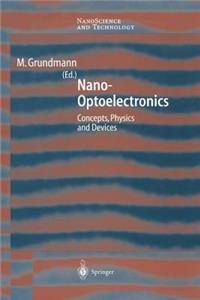 Nano-Optoelectronics: Concepts, Physics and Devices