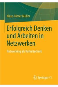 Erfolgreich Denken Und Arbeiten in Netzwerken