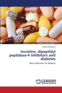 Incretins, dipeptidyl peptidase-4 inhibitors and diabetes