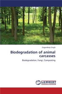 Biodegradation of Animal Carcasses