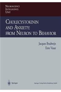 Cholecystokinin and Anxiety: From Neuron to Behavior