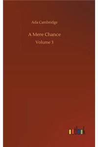 Mere Chance