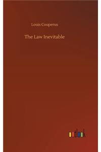 Law Inevitable