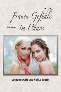 Frauen Gefuhle Im Chaos