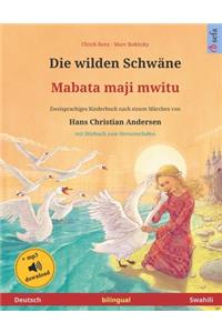 Die wilden Schwäne - Mabata maji mwitu (Deutsch - Swahili). Nach einem Märchen von Hans Christian Andersen