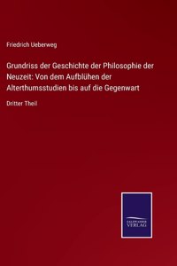 Grundriss der Geschichte der Philosophie der Neuzeit