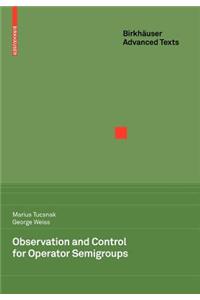 Observation and Control for Operator Semigroups