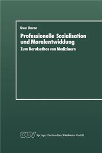Professionelle Sozialisation Und Moralentwicklung
