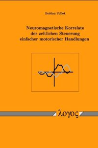 Neuromagnetische Korrelate Der Zeitlichen Steuerung Einfacher Motorischer Handlungen