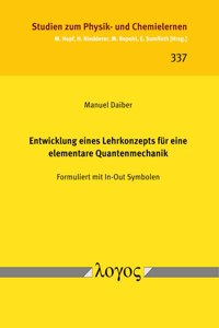 Entwicklung Eines Lehrkonzepts Fur Eine Elementare Quantenmechanik
