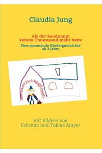 Als der Sandmann keinen Traumsand mehr hatte