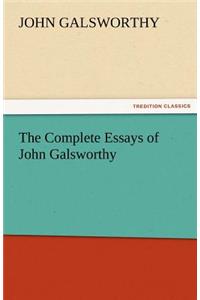 Complete Essays of John Galsworthy