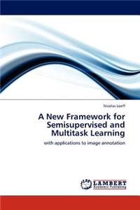 New Framework for Semisupervised and Multitask Learning