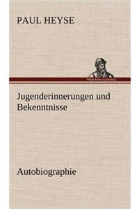 Jugenderinnerungen Und Bekenntnisse. Autobiographie