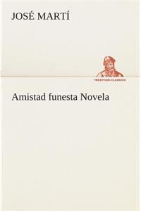 Amistad funesta Novela