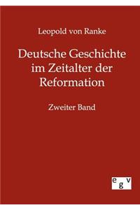 Deutsche Geschichte im Zeitalter der Reformation