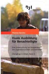 Duale Ausbildung Fur Benachteiligte: Eine Untersuchung Zur Kooperation Von Jugendsozialarbeit Und Betrieben