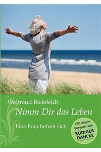 Nimm Dir Das Leben