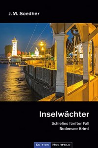 Inselwachter: Bodenseekrimi - Schielins funfter Fall