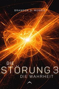 Die Storung 3: Die Wahrheit