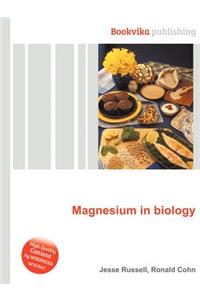 Magnesium in Biology