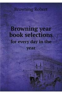 Browning year book selections for every day in the year