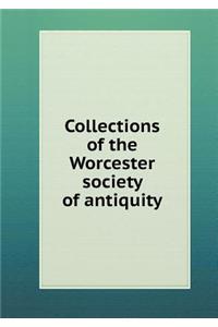 Collections of the Worcester Society of Antiquity