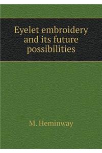 Eyelet Embroidery and Its Future Possibilities