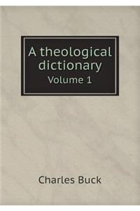 A theological dictionary Volume 1