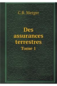 Des Assurances Terrestres Tome 1