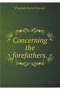 Concerning the Forefathers