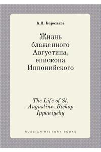 The Life of St. Augustine, Bishop Ipponiysky