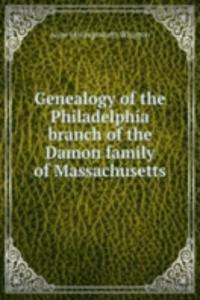 GENEALOGY OF THE PHILADELPHIA BRANCH OF