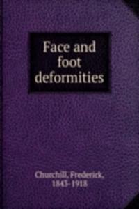 Face and foot deformities