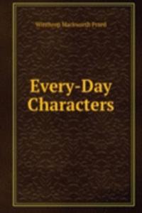 Every-Day Characters