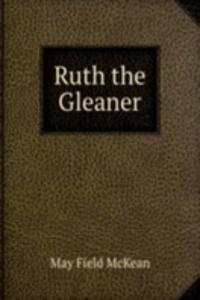 Ruth the Gleaner