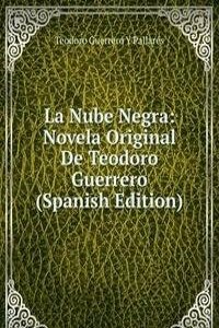 La Nube Negra: Novela Original De Teodoro Guerrero (Spanish Edition)