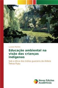 Educação ambiental na visão das crianças indígenas