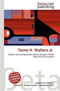 Tome H. Walters JR.
