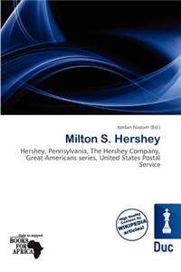 Milton S. Hershey