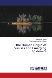 Human Origin of Viruses and Emerging Epidemics