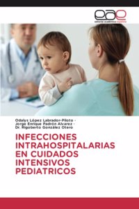 Infecciones Intrahospitalarias En Cuidados Intensivos Pediatricos