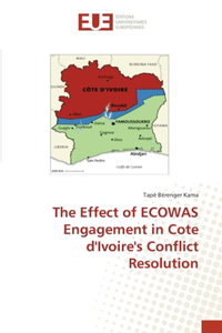 Effect of ECOWAS Engagement in Cote d'Ivoire's Conflict Resolution