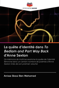 La quête d'identité dans To Bedlam and Part Way Back d'Anne Sexton