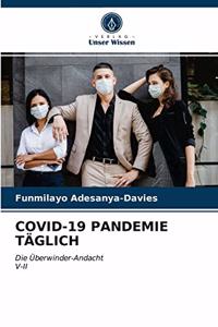Covid-19 Pandemie Täglich