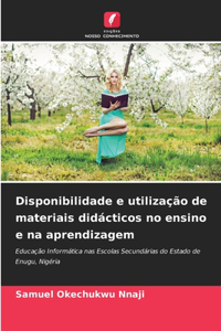 Disponibilidade e utilização de materiais didácticos no ensino e na aprendizagem