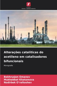 Alterações catalíticas do acetileno em catalisadores bifuncionais