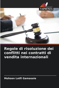 Regole di risoluzione dei conflitti nei contratti di vendita internazionali