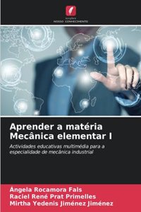 Aprender a matéria Mecânica elementar I