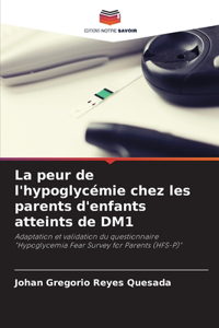 peur de l'hypoglycémie chez les parents d'enfants atteints de DM1